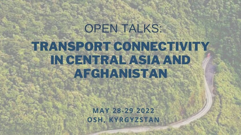 Open Talks on Transport Connectivity in Central Asia and Afghanistan: Qirg‘zistonning O‘sh shahrida bo‘lib o‘tuvchi  2 kunlik  ochiq suhbatda qatnashish imkoniyati. Transport xarajatlari qoplanadi