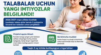 Homilador va yosh bolali talabalar uchun yangi imtiyozlar bor
