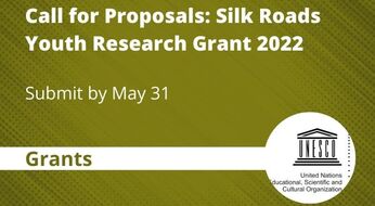 Silk Roads Youth Research Grant: Buyuk Ipak Yo‘liga oid tadqiqotlar uchun 10 000 AQSH dollari miqdorida grant!