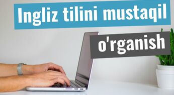 Chet tili o‘rganuvchilar uchun eng foydali saytlar ro‘yxati tuzildi