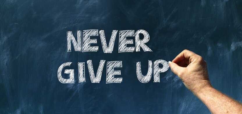 NEVER GIVE UP!