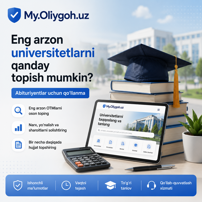 Eng arzon universitetlarni qanday topish mumkin? Abituriyentlar uchun qo‘llanma
