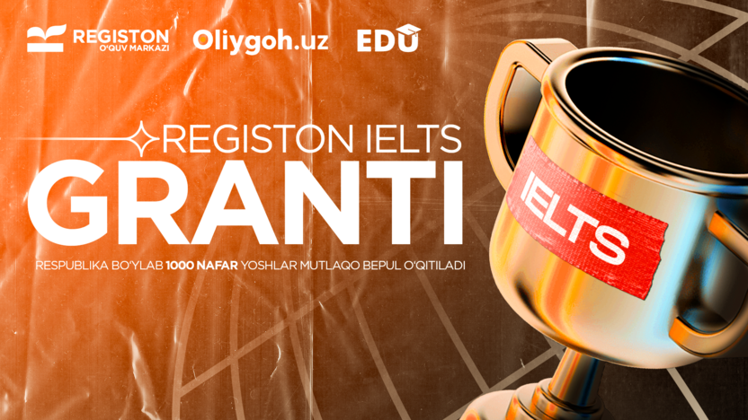 IELTS o‘qish uchun  yoshlarga 1000 ta Grant ajratildi. Grantning umumiy miqdor 2.8 milliard so‘m!