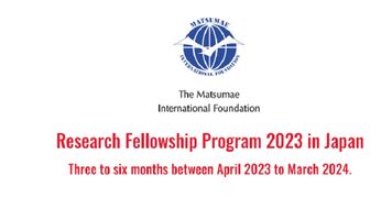 Fully funded MATSUMAE International Foundation Research Fellowship Program 2023