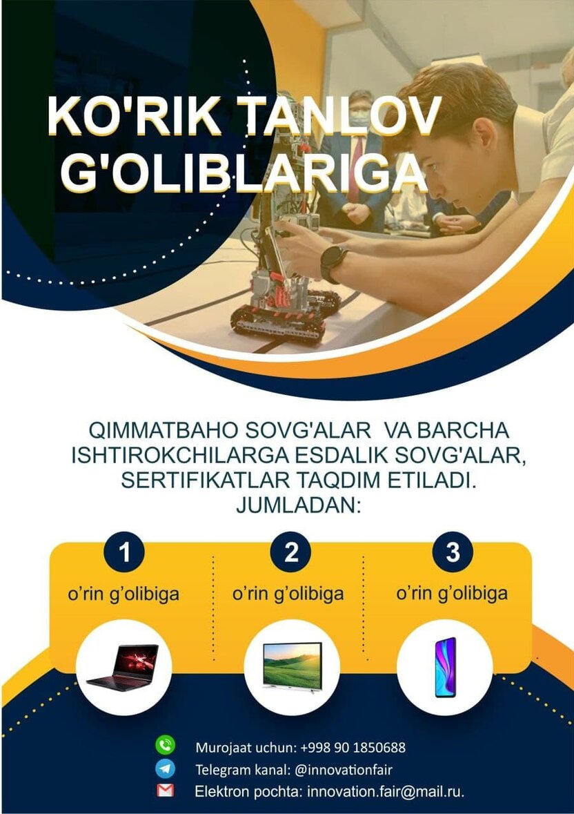 14-30 yoshli fuqarolar uchun Innovatsion g‘oyalar ko‘rik tanlovi. Mukofotlar: noutbuk, smartfon.....