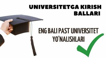 56,7 ball bilan kirish mumkin bo‘lgan yo‘nalishlar ro‘yxati
