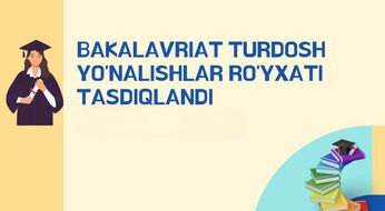 Turdosh yo‘nalishlar ro‘yxati 2025: o‘qishni ko‘chirish uchun muhim qo‘llanma