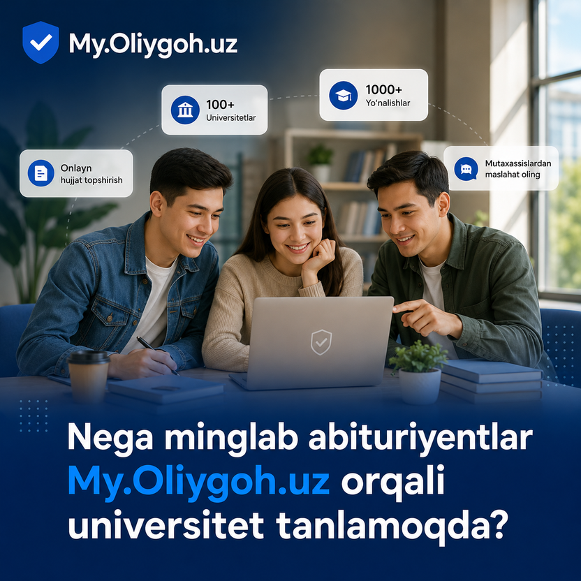 Nega minglab abituriyentlar My.Oliygoh.uz orqali universitet tanlamoqda?