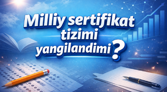 Milliy sertifikat tizimi yangilandimi?